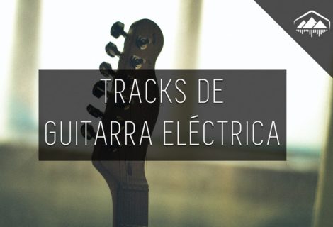 Tracks de referencia para GUITARRAS ELÉCTRICAS